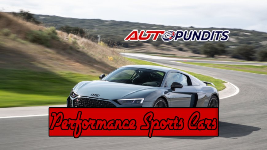 Behind The Wheel Experience of Performance Sports Cars