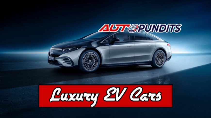 Top 5 Luxury EVs Unveiled