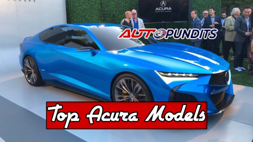 Top 10 Acura Models Ranked 2024