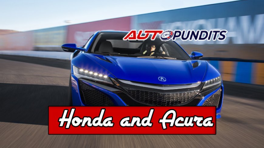 Top 10 Honda and Acura Models of All Time